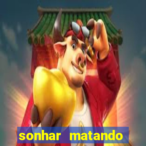 sonhar matando porco jogo do bicho